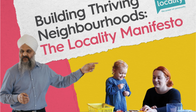 Building Thriving Neighbourhoods: The Locality Manifesto